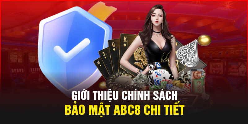 Các chính sách bảo mật có tại nhà cái ABC8