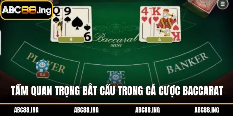 Tầm quan trọng bắt cầu trong cá cược baccarat