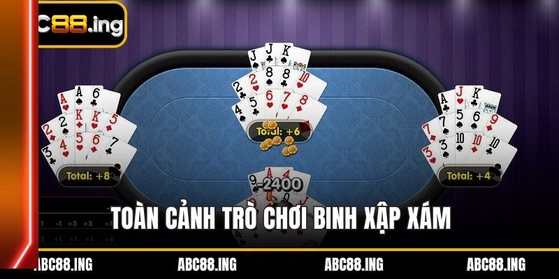 Toàn cảnh trò chơi binh xập xám